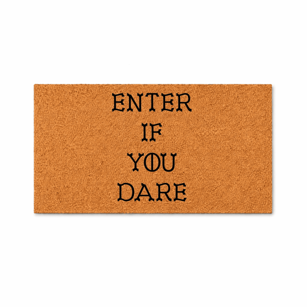 Enter If You Dare Doormat, Funny Halloween Welcome Mat, Outdoor Entryway Door Mat (36x72 inches) WoodByStu 5148